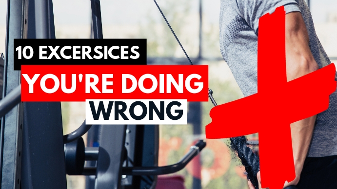 10 exercises you are doing wrong youtube thum template