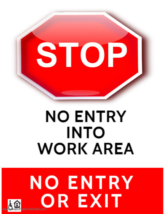 Stop No Entry Work Area Poster Template | PosterMyWall