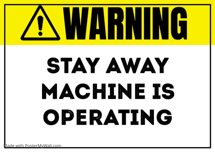 Warning Sign Machine | PosterMyWall