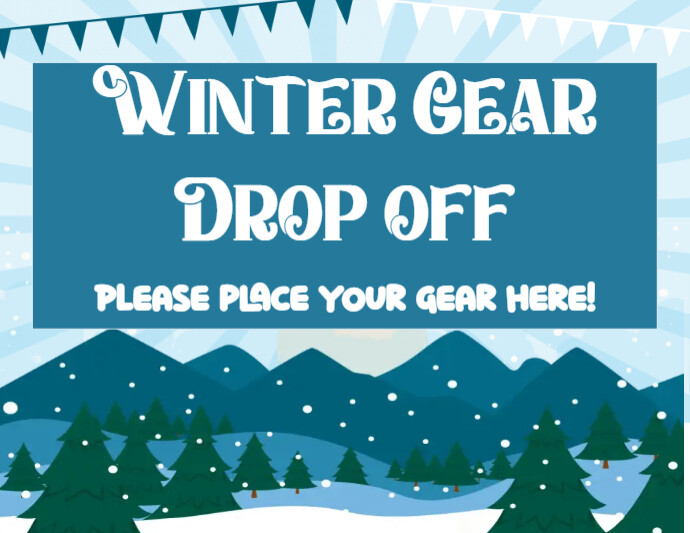 Copy of Winter Gear - Drop OFF | PosterMyWall
