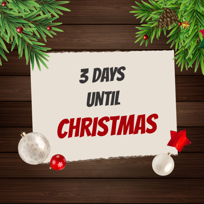 3 Days Until Christmas Template | PosterMyWall