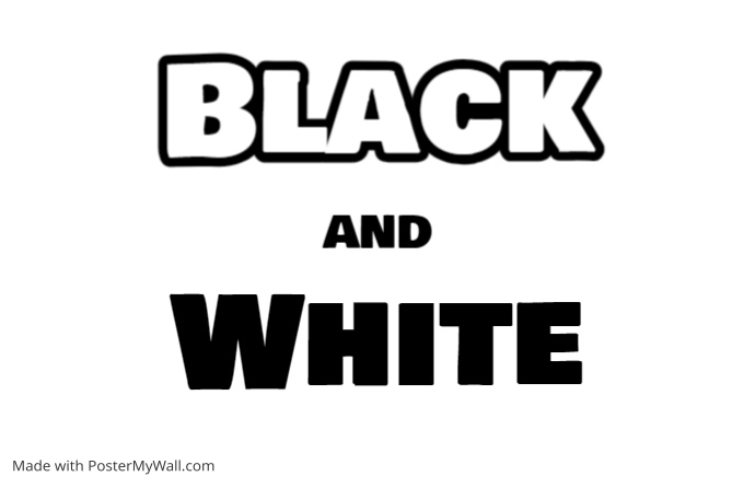 B&W | PosterMyWall