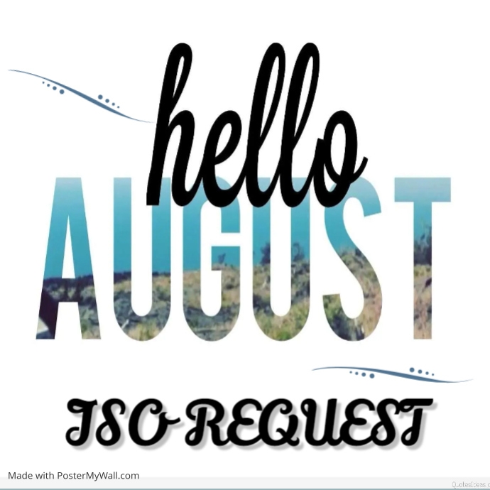Hello August | PosterMyWall
