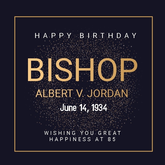 Happy Birthday 2019 - Bishop A. V. Jordan - Video โพสต์บน Instagram template