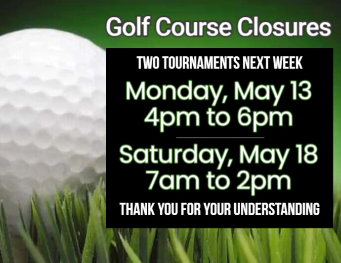 Course Closure Sign Golf Course Closure July 23 2023 | PosterMyWall