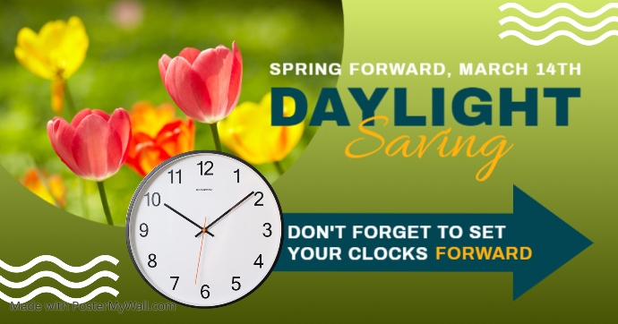 Copy of spring forward daylight saving begins design | PosterMyWall