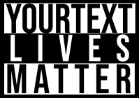 A3 custom text lives matter tshirt template