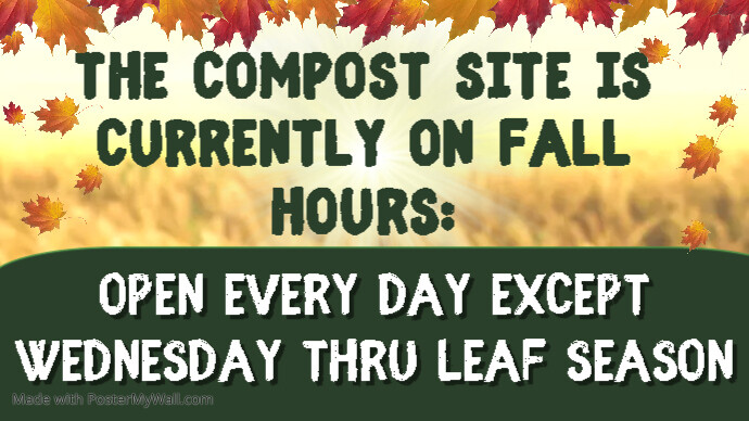 Copy of Fall/Autumn compost-closed vets day | PosterMyWall