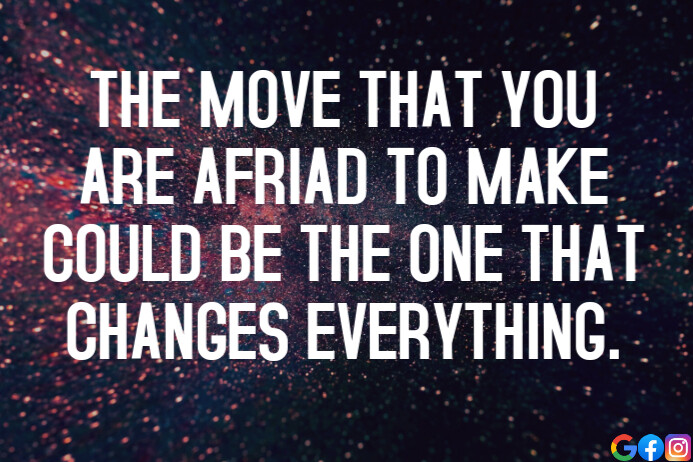 AFRAID AND CHANGES QUOTE TEMPLATE | PosterMyWall