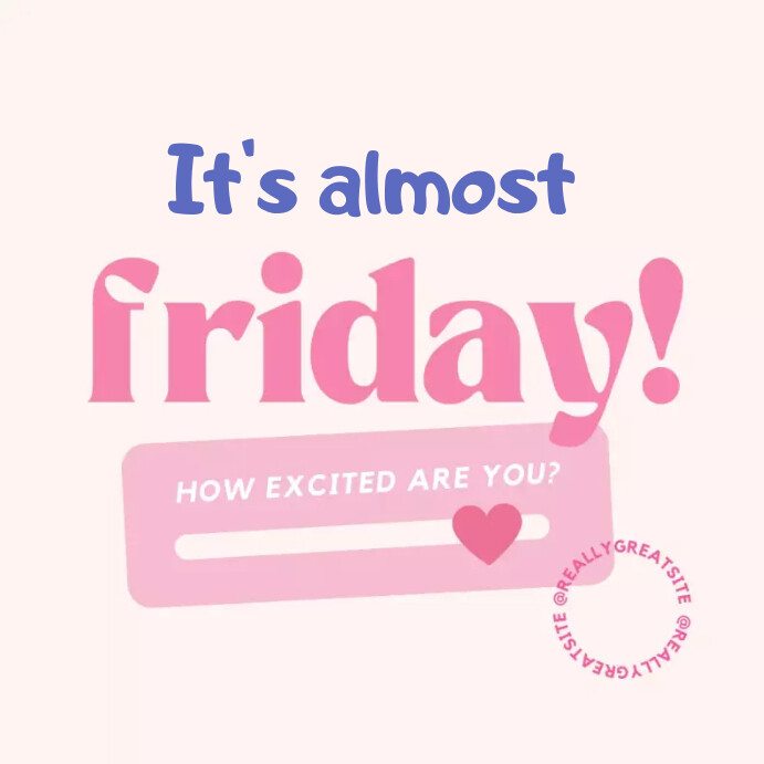 Almost friday Template PosterMyWall Almost friday Template PosterMyWall