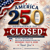 America 250 Closed Flyer | Independence Day 2026 Business Closure Notice | 250th Anniversary Holiday Quadrato (1:1) template