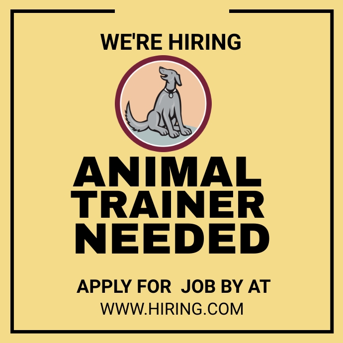 ANIMAL TRAINER NEEDED POST Template PosterMyWall