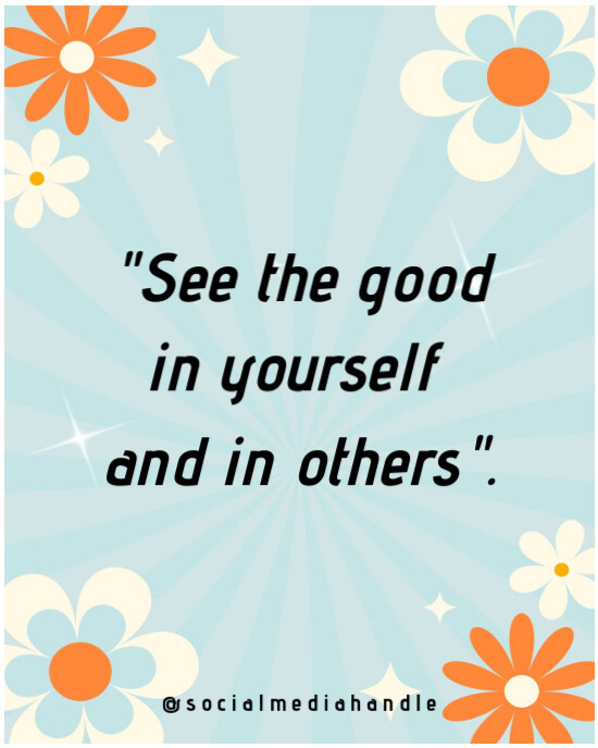 Aqua Floral See The Good In Yourself And In Others  Instagram Portrait template