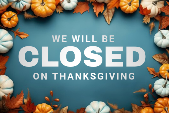 Plantilla de Thanksgiving Closure Announcement | PosterMyWall