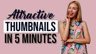 Attractive YouTube Thumbnails in 5 minutes template