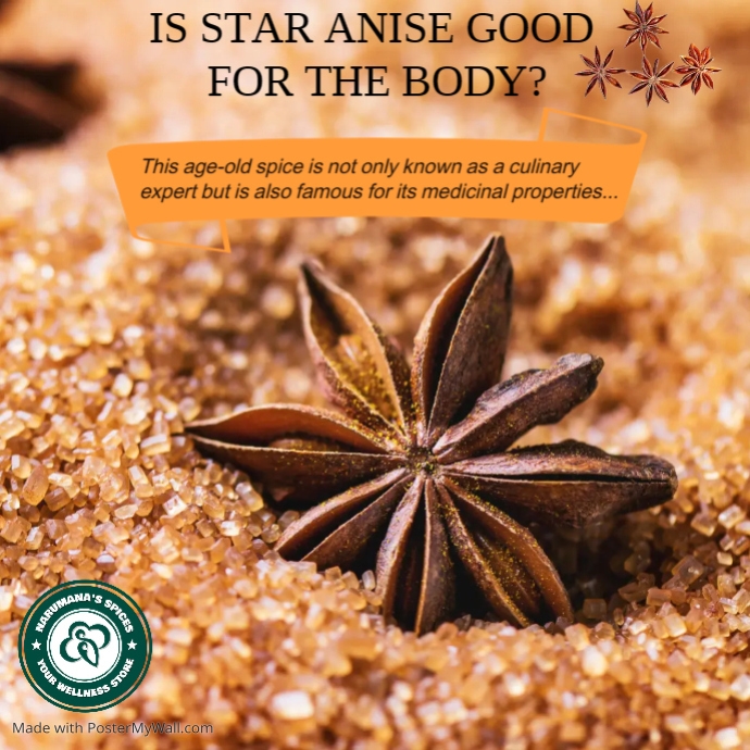IS STAR ANISE GOOD FOR THE BODY? PosterMyWall
