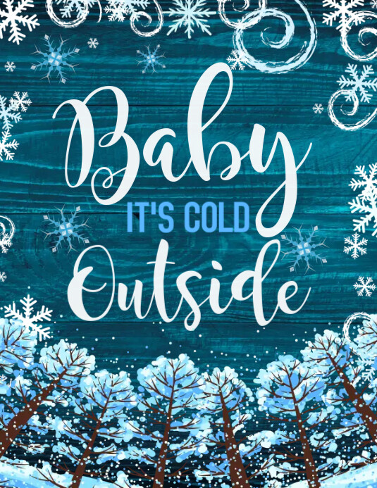Baby It s Cold Outside Sign Template PosterMyWall Baby It s Cold Outside Sign Template PosterMyWall