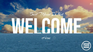Bad Mood Isn't Welcome Here Ekran reklamowy (16:9) template