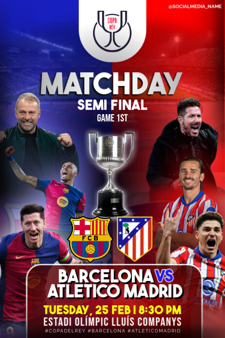 Plantilla de BARCELONA VS ATLETICO MADRID COPA DEL REY | PosterMyWall