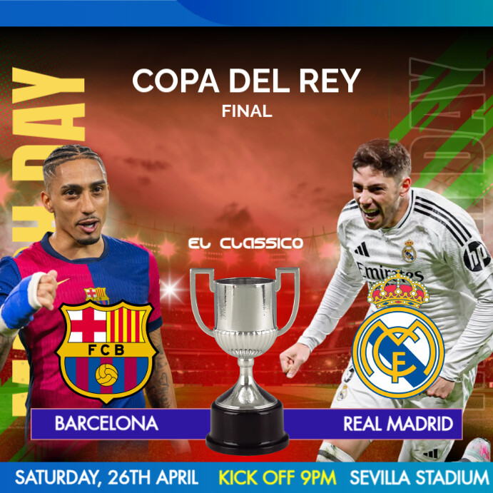 BARCELONA VS REAL MADRID EL CLASSICO Template | PosterMyWall