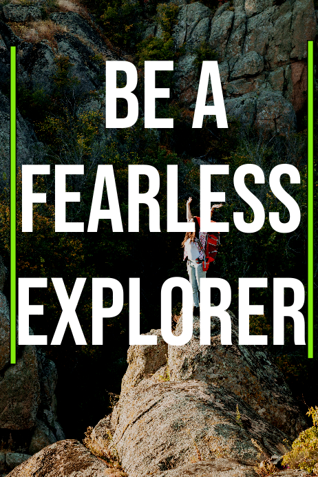 Fearless Explorer Be a fearless explorer Quote poster Template | PosterMyWall