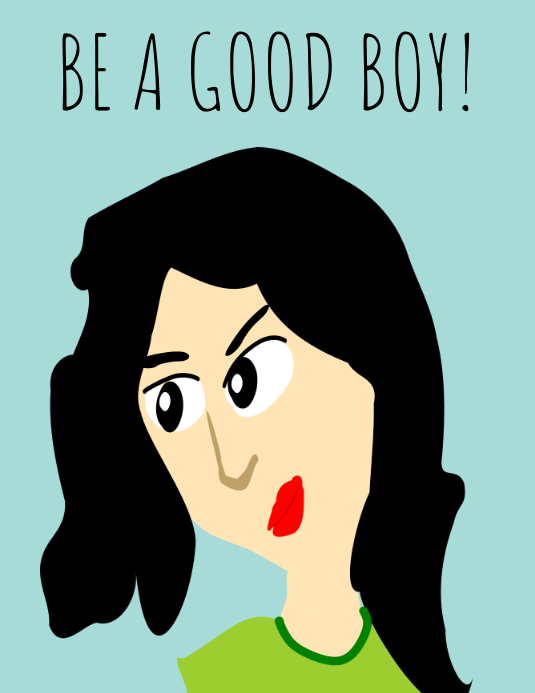 Be a good boy poster Template | PosterMyWall