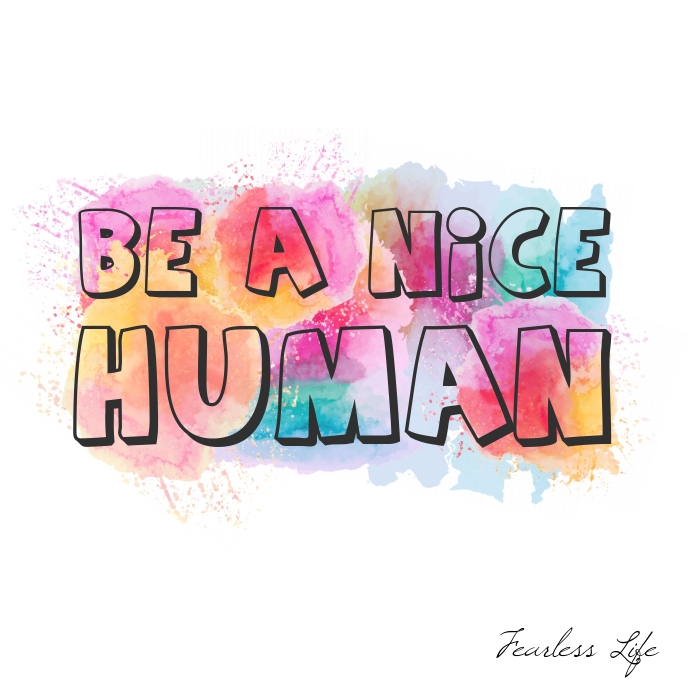 Be a nice human funny motivational quote post Сообщение Instagram template