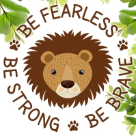 Be Fearless, Be Strong, Be Brave Instagram Plasing template