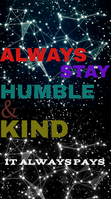 BE KIND AND HUMBLE TEMPLATE WhatsApp Status