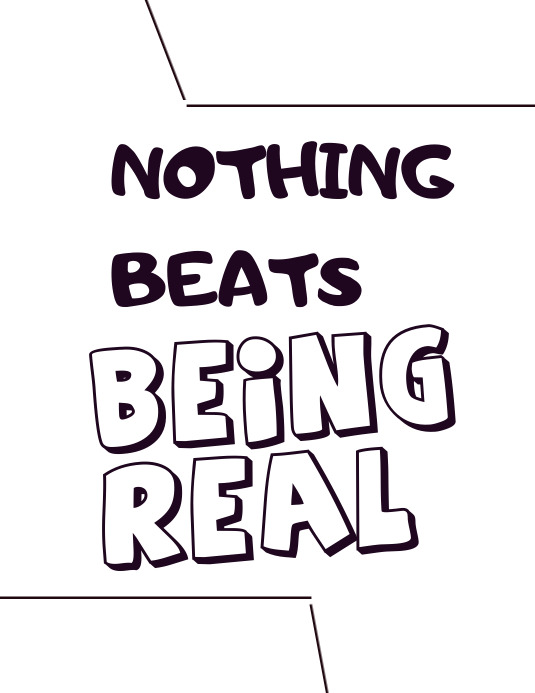 Copy of Be real | PosterMyWall