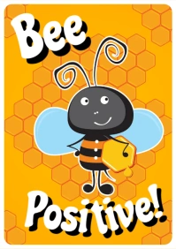 BEE POSITIVE FUNNY POSTER A4 template