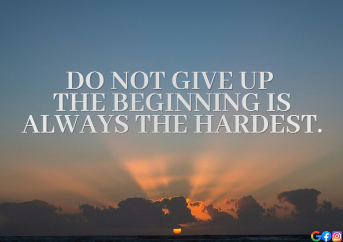 BEGINNING AND HARDEST QUOTE TEMPLATE | PosterMyWall