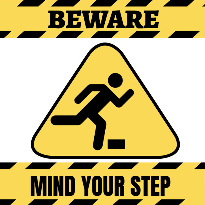 Beware mind your step board Square (1:1) template