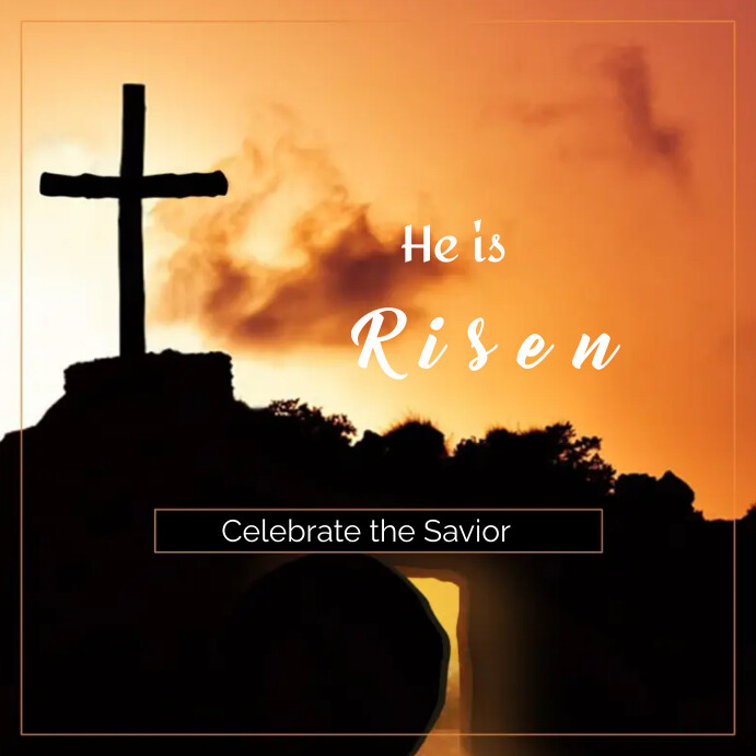 Black and Orange Bordered Holy Week He is Ris Template | PosterMyWall