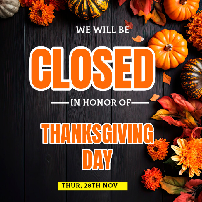 Copy of Black Floral Closed On Thanksgiving Template Instagram Post ...