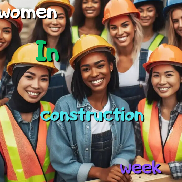 Women In Construction Week Template | PosterMyWall