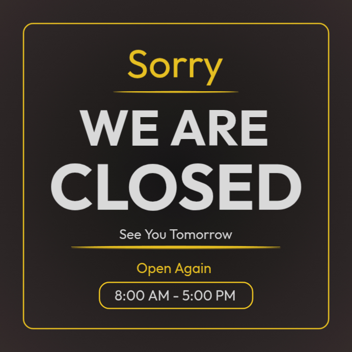 Copy of Black Modern & Minimal We Are Closed Instagram Post | PosterMyWall