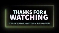 Black Neon Thank You For Watching  Digital Display (16:9) template