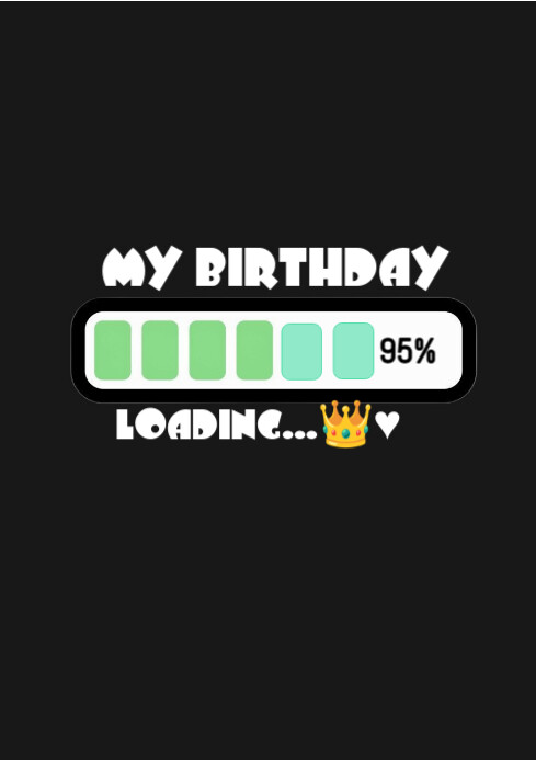 Black Typographic Birthday Loading Template A2 | PosterMyWall