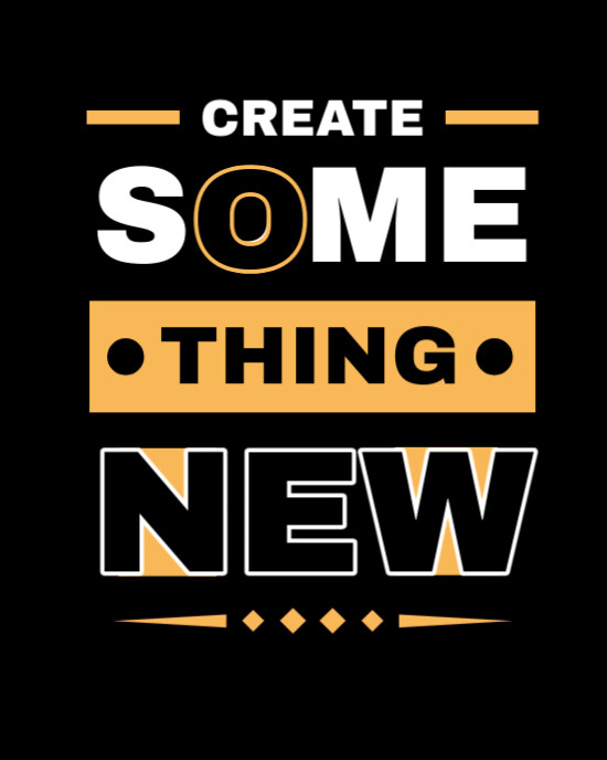 Black Typographic Create Something New T Shirt Designs And Bold Words  Instagram Portrait template