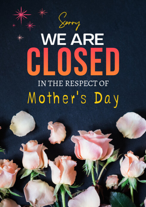 Black Typographic Sorry We Are Closed On Mother's Day Celebrating A4 Template | PosterMyWall