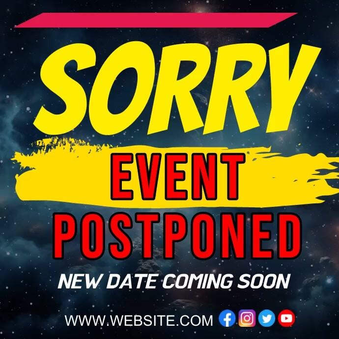 Postpone Event Example Black Typography Sorry The Event Is Postponed Template | PosterMyWall