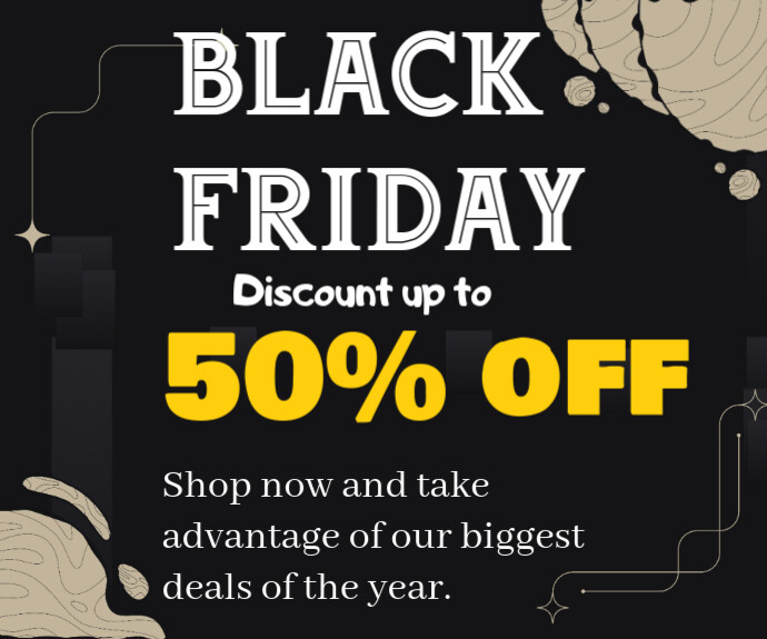 BLAXK FRIDAY discount up to 50 @% off  Shop now and take advantage of our biggest deals of the year. Retângulo médio template