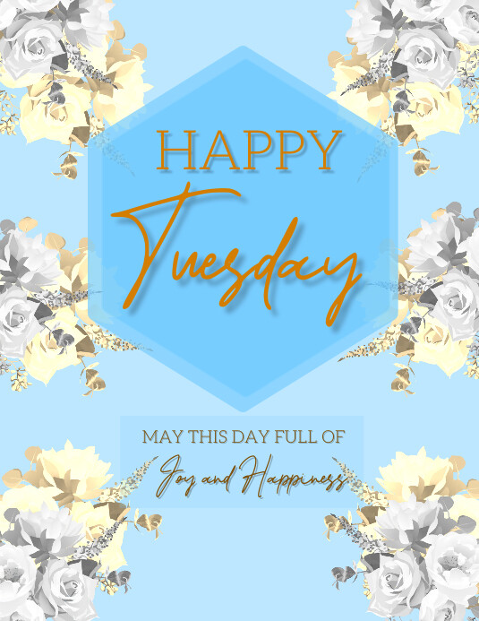 Blue Floral Happy Tuesday Flyer (us Letter) Template | PosterMyWall