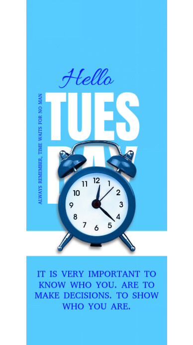 Copy of Blue Hello Tuesday Digital Display (9:16) | PosterMyWall