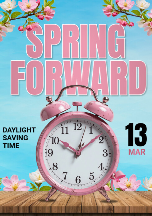 Pretty Spring Forward Copy of Blue Joyful Spring Forward A4 | PosterMyWall