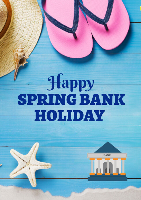 Blue Modern & Minimal Spring Bank Holiday Pos-skabelon | PosterMyWall