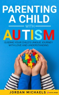 Blue Professional Parenting A Child With Autism Book Cover Design Kindle/book Covers template