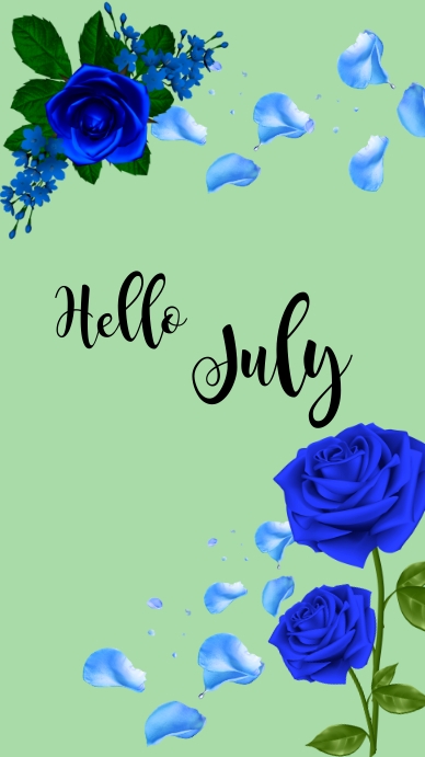 Hello July Roses Copy of blue rose hello july | PosterMyWall