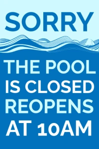 Blue Sorry The Pool Is Closed Poster template